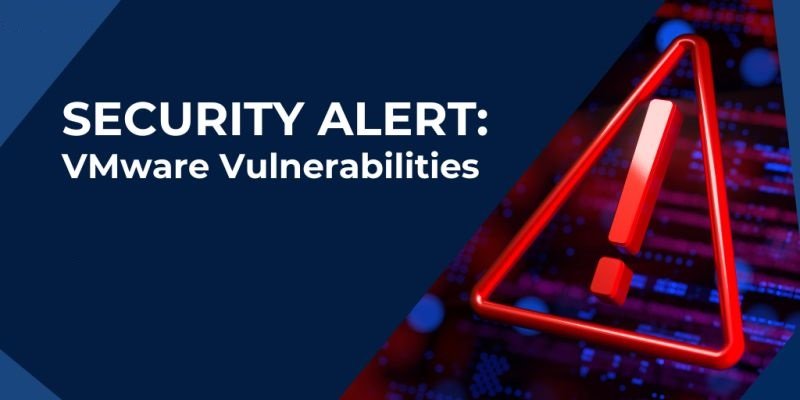 Critical Vulnerabilities in VMware