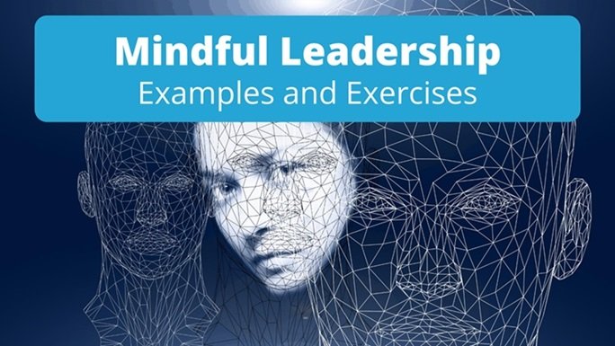 Mindfulness Leadership Examples